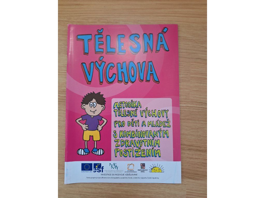 Tělesná výchova - Metodika tělesné výchovy pro děti a mládež s kombinovaným zdravotním postižením